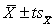 <strong>The rule for constructing a confidence interval of the population mean is</strong> A) B) C) D)