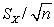 <strong>When the population deviation is unknown, the standard error of the mean may be estimated by</strong> A) B) C) D) any of the above