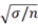 Which set of symbols represents the standard deviation of the sampling distribution? A)    B)    C)    D)   