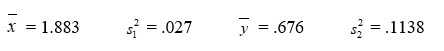 If we want to find a 90% confidence interval for the difference of means, we must estimate the degrees of freedom when the sample variances are very different. Consider two samples of sizes n<sub>1</sub> = 22 and n<sub>2</sub> = 25, and summary statistics    Based on these data, estimate the degrees of freedom.