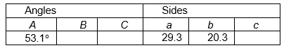  Fill in the missing parts of this table for triangle  A B C .   