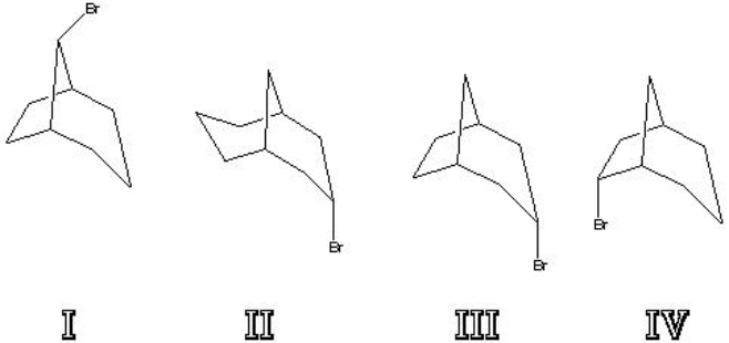 Which of the following structures represents 3-bromobicyclo[3.2.1]octane?   A)  I B)  II C)  III D)  IV