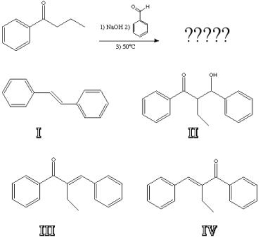 What is the product of the following reaction?   A)  I B)  II C)  III D)  IV E)  III and IV