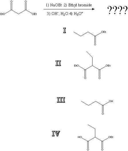 What is the product of the following reaction?   A)  I B)  II C)  III D)  IV