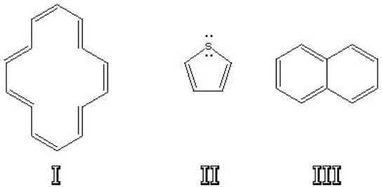 Which of the following are aromatic?   A)  I B)  II C)  III D)  I and II E)  II and III F)  I and III G)  none of the above H)  all of the above
