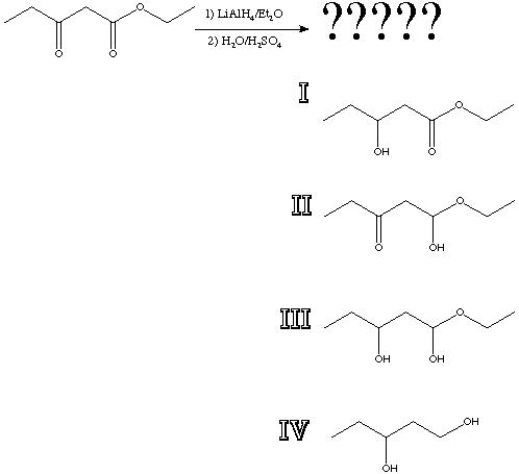 What is the product of the following reaction?   A)  I B)  II C)  III D)  IV