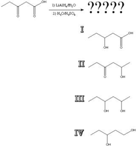 What is the product of the following reaction?   A)  I B)  II C)  III D)  IV