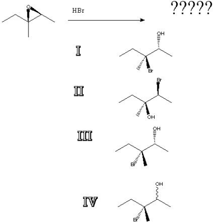 What is the product of the following reaction?   A)  I B)  II C)  III D)  IV