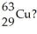 Which combination of protons,neutrons,and electrons is correct for the isotope of copper,   A) 29 p<sup>+</sup>, 34 n°, 29 e<sup>-</sup> B) 29 p<sup>+</sup>, 29 n°, 63 e<sup>-</sup> C) 63 p<sup>+</sup>, 29 n°, 63 e<sup>-</sup> D) 34 p<sup>+</sup>, 29 n°, 34 e<sup>-</sup> E) 34 p<sup>+</sup>, 34 n°, 29 e<sup>-</sup>