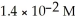 What is the [   ] (M) of a solution with a concentration of   and K<sub>b</sub> is 6.4 ×   at 25.0 °C? A) 3.3 ×   B) 2.7 ×   C) 3.0 ×   D) 3.7 ×   E) 11.43
