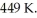 For a given reaction,ΔH = +74.6 kJ/mol,and the reaction is spontaneous at temperatures above the crossover temperature,   The value of   assuming that ΔH and ΔS do not vary with temperature. A) 166 B) 6020 C) -166 D) -6020 E) 3.35 × 10<sup>4</sup>