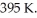 For a given reaction with ΔS = -50.8 J/K-mol,the ΔG = 0 at   The value of ΔH must be   assuming that ΔH and ΔS do not vary with temperature. A) -20.1 B) 20.1 C) -1.29 × 10<sup>-4</sup> D) 1.29 × 10<sup>-4</sup> E) -7.78 × 10<sup>-3</sup>