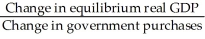 The government purchases multiplier is defined as A)    . B)    . C)    . D)   