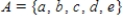 Find   , the intersection of sets A and B. ​   and   ​ A)    B)    C)    D)    E)   