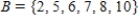 Assume that   ,   and that U is the universal set of natural numbers less than 11. Find   . ​ A)    B)    C)    D)    E)   