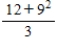 Evaluate the following expression. ​   ​ A) 7 B) 13 C) 39 D) 21 E) 31