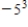 Evaluate the expression. ​   ​ A) -125 B) 243 C) 625 D) 125 E) -625