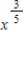 Write the expression in radical form. Do not simplify. ​   ​ A)    B)    C)    D)    E)   