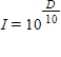 The intensity of sound I (as a multiple of the average minimum threshold of hearing intensity)  is related to the decibel level D (or loudness of sound)  according to   . Express   using radical notation when   . ​ A)    B)    C)    D)    E)   