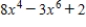 Determine whether the following expression is a polynomial of one variable. ​   ​ A) yes B) no
