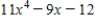 A polynomial is an expression of form   , where   is a positive integer. For the polynomial   what is   ? ​ A) 0 B) 11 C) -9 D) -12 E) 4