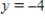 Evaluate the algebraic expression at the indicated values of the variables. ​   at   and   ​ A) -24 B) -48 C) -16 D) -36 E) 36