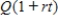 The future value of a simple-interest investment of Q dollars at an annual interest rate   for t years is given by the expression   . Factor this expression. A)    B)    C)    D)    E)   