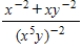 Rewrite the following so that only the positive exponents remain, and then simplify. ​   ​ A)    B)    C)    D)    E)   