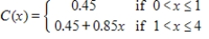 A shipping company's charges for delivery of a package is a function of the package's weight. The following table describes the company's shipping rates. ​   ​ Convert this table to a piecewise defined function that represents shipping costs for packages weighing between 0 and 4 pounds using x as the weight in pounds and C as the cost in dollars. Find the postage for a 0.75-pound package. Round your answer to the nearest cent. A)    Cost for a 0.75 lb package: $0.45 ​ B)    Cost for a 0.75 lb package: $0.23 ​ C)    Cost for a 0.75 lb package: $1.09 ​ D)    Cost for a 0.75 lb package: $0.45 ​ E)    Cost for a 0.75 lb package: $0.45