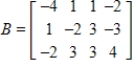 Use the following matrices to perform the indicated matrix operations, if possible. ​   ​   ;   ​ A)    B)    C)    D)    E)    Is undefined