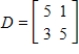 Use the matrices to find DE, if possible. ​ ​     ​ ​ A)    B)    C)    D)    E)   
