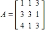 Use matrix A to find A<sup>3</sup>, if possible. ​   ​ A)    B)    C)    D)    E) A<sup>3</sup> is undefined.