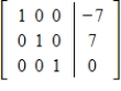 The given matrix is an augmented matrix used in the solution of a system of linear equations. What is the solution of the system?   A)    ,   ,   B)    ,   ,   C)    ,   ,   D)    ,   ,   E)    ,   ,  