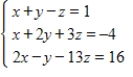 Use row operations on the augmented matrix to solve the given system of linear equations. ​   ​ A)    ,   ,   B)    ,   ,   C)    ,   ,   D)    ,   ,   E)    ,   ,  