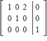 A system of linear equations and a reduced matrix for the system are given. Use the reduced matrix to find the general solution of the system, if one exists.     A)    ,   ,   B)    ,   ,   C)    ,   ,   D)    ,   ,   E) no solution