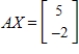 The inverse of matrix A is given. Use the inverse to solve for X. ​   Solve   . ​ A)    B)    C)    D)    E)   
