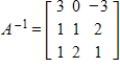 The inverse of matrix A is given. Use the inverse to solve for X. ​   Solve   . ​ A)    B)    C)    D)    E)   