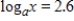 Evaluate the logarithm by using properties of logarithms and the following fact. Round your answer two decimal places. ​   ​   ​ A) 10.40 B) 1.91 C) 4.60 D) 6.76 E) 5.20