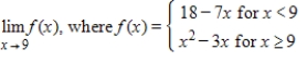 Use properties of limits and algebraic methods to find the limit, if it exists. ​   ​ A) -45 B) 54 C) 45 D) -54 E) does not exist