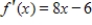 Let   . Use the definition of derivative and the Procedure/Example table in this section to verify that   . Then, find the instantaneous rate of change of f (x)  at   . ​ A) 10 B) 2 C) 8 D) 4 E) -8