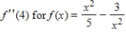 Use the numerical derivative feature of a graphing utility to approximate the given second derivative to two decimal places. Round your answer to two decimal places. ​   ​ A) 0.53 B) 0.33 C) 1.12 D) 0.18 E) 0.35