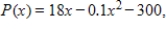 Graph the marginal profit function for the profit function   where P(x)  is in dollars and x is the number of units. What level of production and sales will give a zero marginal profit? ​ A) 0 B) 161 C) 90 D) 19 E) 180
