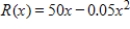 If the total revenue function for a blender is   , find the maximum revenue. ​ A)    B)    C)    D)    E)   