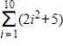 Use the sum formulas to find the value of the sum that follows. ​   ​ A) 720 B) 160 C) 435 D) 820 E) 90