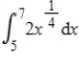 Use the Trapezoidal Rule to approximate   with n = 6. Round your answer to two decimal places. ​ A) 12.51 B) 3.65 C) 5.21 D) 2.34 E) 6.25