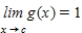 ​Suppose that   and   Find the following limit: ​   ​ A)  ​7 B)  ​6 C)  ​0 D)  ​8 E)  ​1