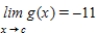 ​Suppose that   and   Find the following limit: ​   ​ A)  ​13 B)  ​24 C)  ​2 D)  ​-143 E)  ​11