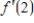 ​Use the given information to find   of the function   ​   ,   ,   and   ​ A)  ​   B)  ​   C)  ​   D)  ​   E)  ​  