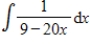 Use the Log Rule to find the indefinite integral for   ​ A)    B)    C)    D)    E)   