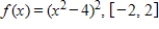 Use the Midpoint Rule with   to approximate the area of the region bounded by the graph of the function and the x-axis over the interval.Sketch the region. ​   ​ A)  The approximate area is: ≈ 33.57   B)  The approximate area is: ≈ 39.05   C)  The approximate area is: ≈ 34.25   D)  The approximate area is: ≈ 26.37   E)  The approximate area is: ≈ 30.14  